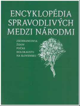 Encyklopédia Spravodlivých medzi národmi ZÁCHRANCOVIA ŽIDOV POČAS HOLOKAUSTU NA SLOVENSKU II. M -Z
